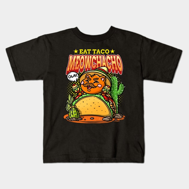 let's eat taco meowchacho Kids T-Shirt by fridaemundae